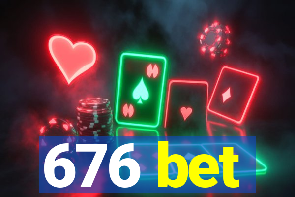 676 bet